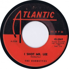 BOBBETTES I Shot Mr. Lee / Untrue Love (Atlantic 45-2069) USA 1960 45